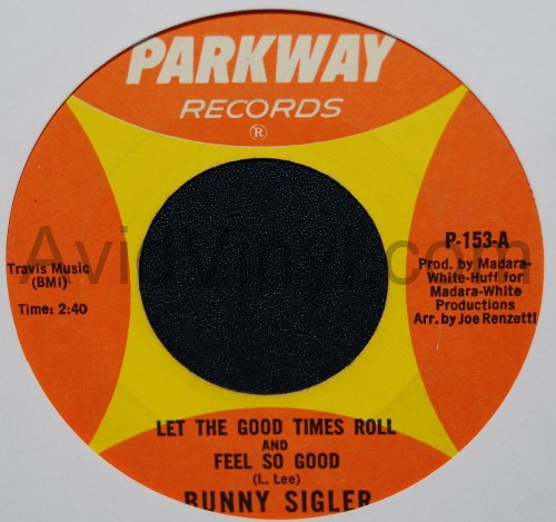 BUNNY SIGLER — LET THE GOOD TIMES ROLL AND FEEL GOOD / THERE'S NO LOVE LEFT record label scan