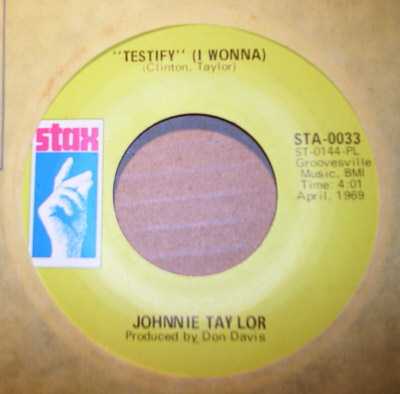 JOHNNIE TAYLOR TESTIFY / I HAD A FIGHT WITH LOVE