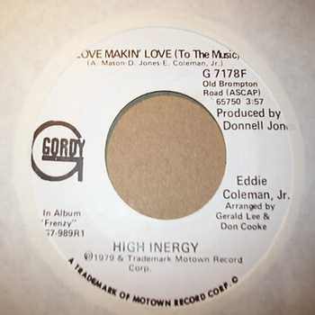 HIGH INERGY — I LOVE MAKIN' LOVE / SAME record label scan