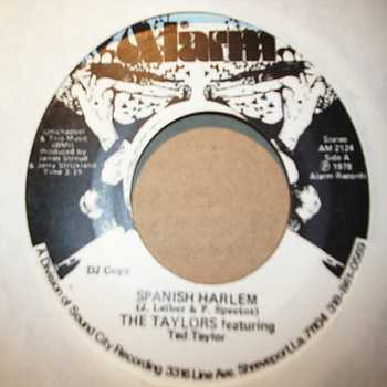 TAYLORS FEATURING TED TAYLOR — SPANISH HARLEM / SAME record label scan