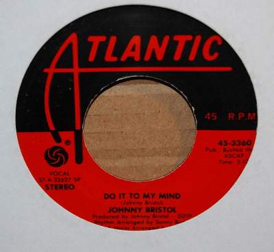 JOHNNY BRISTOL — DO IT TO MY MIND / LOVE TO HAVE A CHANCE record label scan