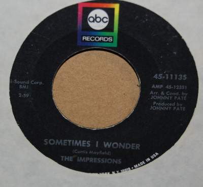 IMPRESSIONS — SOMETIMES I WONDER / DON'T CRY MY LOVE record label scan