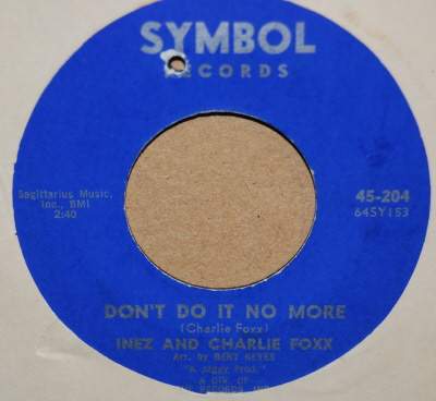 INEZ AND CHARLIE FOX DON'T DO IT NO MORE / I FANCY YOU
