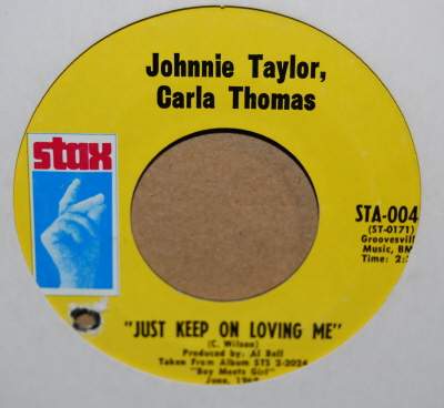 JOHNNIE TAYLOR AND CARLA THOMAS — JUST KEEP ON LOVING ME / MY LIFE record label scan