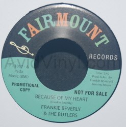 FRANK BEVERLY AND THE BUTLERS BECAUSE OF MY HEART / I WANT TO FEEL IM WANTED