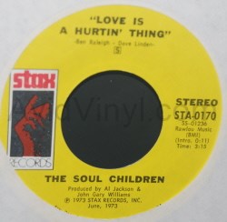 THE SOUL CHILDREN — LOVE IS A HURTIN' THING / POEM ON THE SCHOOL HOUSE DOOR record label scan