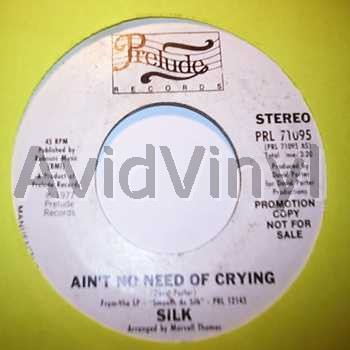 SILK AIN'T NO NEED OF CRYING / SAME