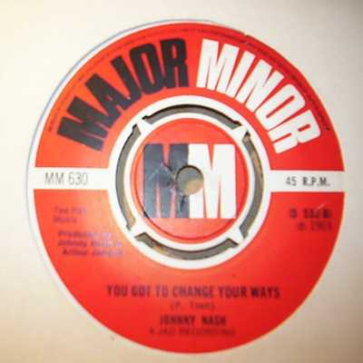 JOHNNY NASH — YOU GOT TO CHANGE YOUR WAYS / LOVE AND PEACE record label scan