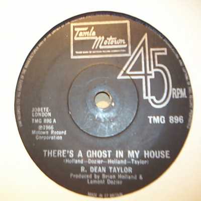 R DEAN TAYLOR — THERE'S A GHOST IN MY HOUSE / LET'S GO SOMEWHERE record label scan