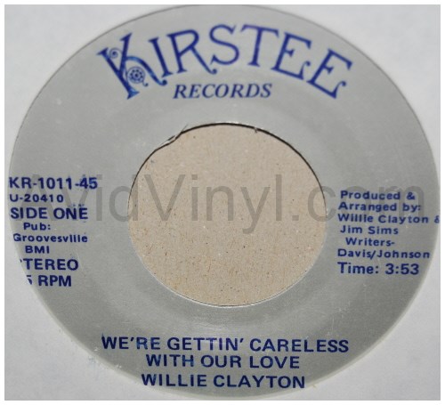WILLIE CLAYTON — WE'RE GETTING' CARELESS WITH OUR LOVE / DANCIN' record label scan