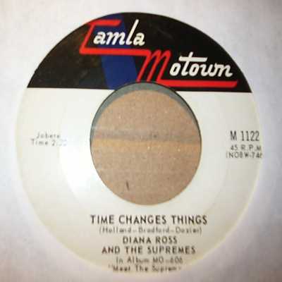 DIANA ROSS AND THE SUPREMES TIME CHANGES THINGS / FOREVER CAME TODAY
