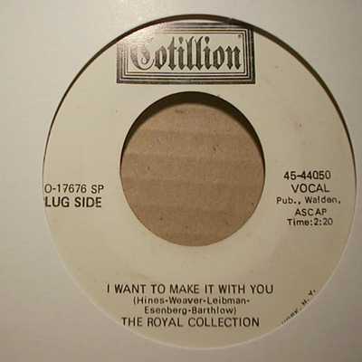 ROYAL COLLECTION — I WANT TO MAKE IT WITH YOU / I CAN LIVE record label scan
