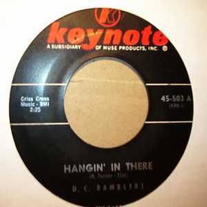 D C RAMBLERS HANGIN' IN THERE / STEPPIN' IN THERE