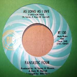 FANTASTIC FOUR AS LONG AS I LIVE / TO SHARE YOUR LOVE