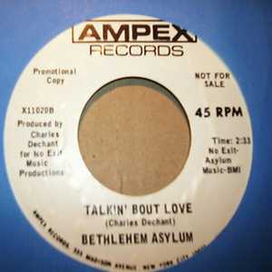 BETHLEHEM ASYLUM TALKIN' BOUT LOVE / CHILD OF THE MOUNTAIN
