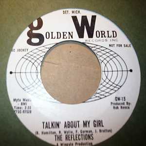 REFLECTIONS TALKIN' ABOUT MY GIRL / OOWEE NOW NOW