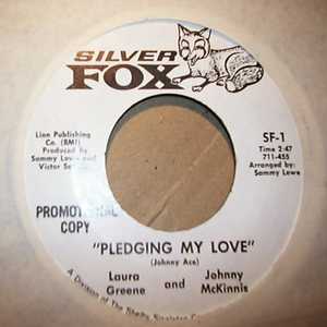 LAURA GREENE AND JOHNNY MCKINNIS PLEDGING MY LOVE / SAME