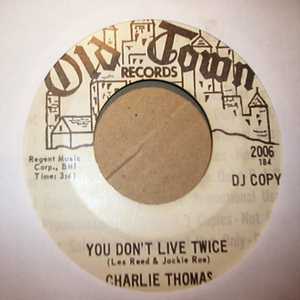 CHARLIE THOMAS — YOU DON'T LIVE TWICE / GOOD GOOD LOVIN record label scan