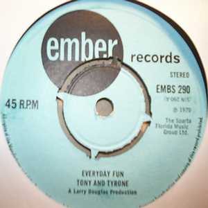 TONY AND TYRONE EVERYDAY FUN / WHIP YOUR LOVING ON ME