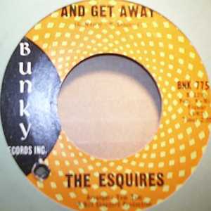 ESQUIRES — AND GET AWAY / EVERYBODYS LAUGHING record label scan