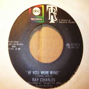RAY CHARLES IF YOU WERE MINE / TILL I CAN'T TAKE IT AMY MORE
