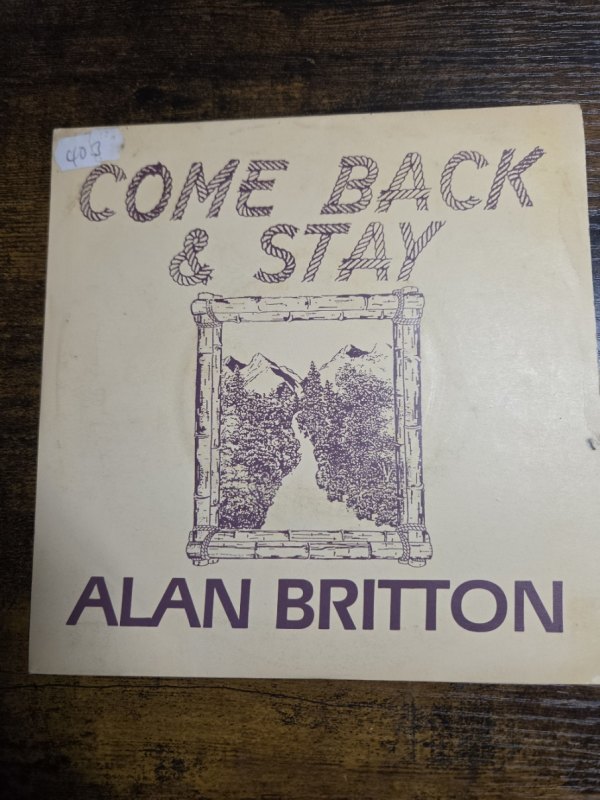 ALAN BRITTON — COME BACK AND STAY / PICKIN ON SIX record label scan