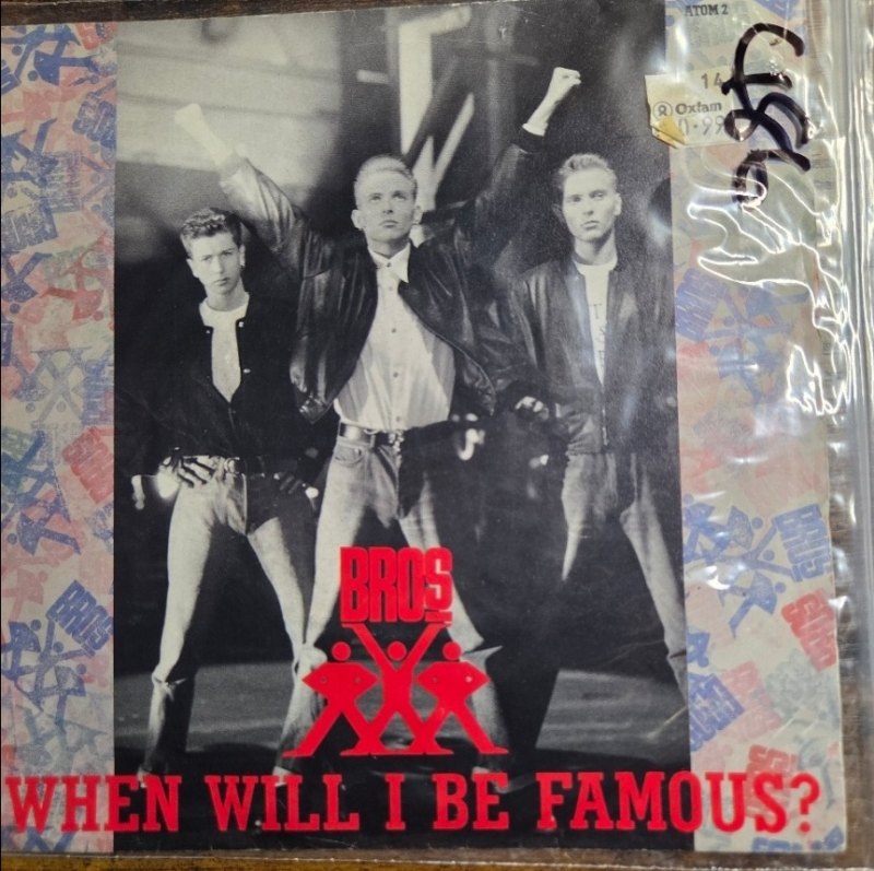 BROS WHEN WILL I BE FAMOUS / LOVE TO HATE YOU