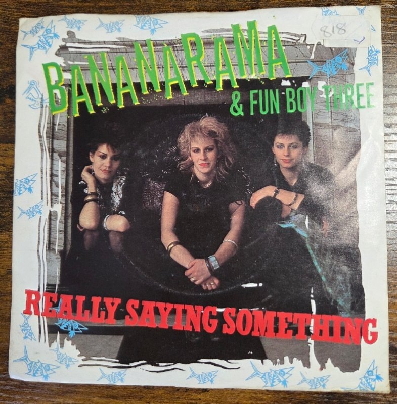 BANANARAMA AND FUN BOY THREE — REALLY SAYING SOMETHING / GIVE US BACK OUR CHEAP FARES record label scan