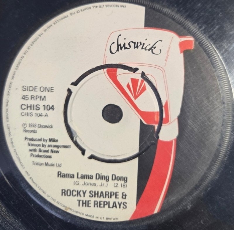 ROCKY SHARPE AND THE REPLAYS — RAMA LAMA DING DONG / WHEN THE CHIPS ARE DOWN record label scan