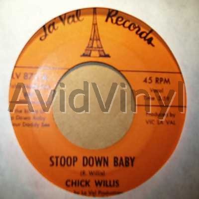 CHICK WILLIS STOOP DOWN BABY / IT AIN'T RIGHT