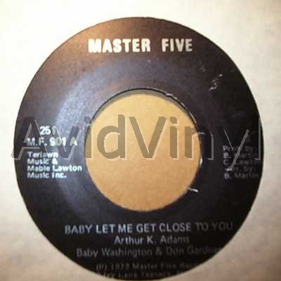 BABY WASHINGTON AND DON GARDNER BABY LET ME GET CLOSE TO YOU / I JUST WANT TO BE NEAR TO YOU