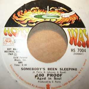 100 PROOF AGED IN SOUL — SOMEBODY'S BEEN SLEEPING / I'VE COME TO SAVE YOU record label scan