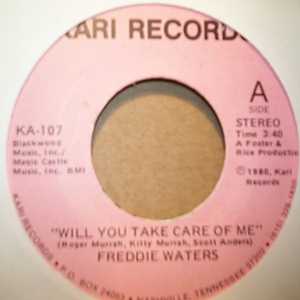 FREDDIE WATERS — WILL YOU TAKE CARE OF ME / IT HAS TO BE LOVE record label scan