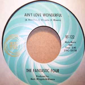 FANTASTIC FOUR AIN'T LOVE WONDERFUL / THE WHOLE WORLD IS A STAGE