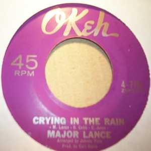 MAJOR LANCE — CRYING IN THE RAIN / HEY LITTLE GIRL record label scan