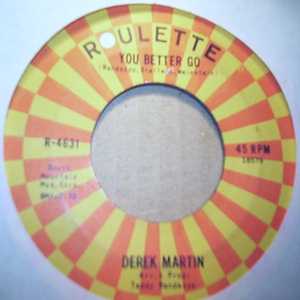 DEREK MARTIN YOU BETTER GO / YOU KNOW