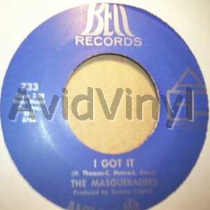 MASQUERADERS — I GOT IT / I AIN'T GOT TO LOVE NOBODY ELSE record label scan