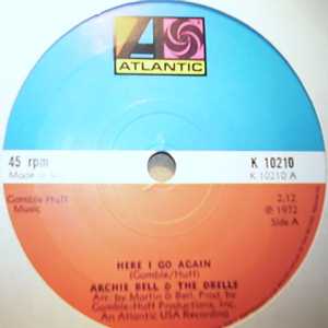 ARCHIE BELL AND THE DRELLS — HERE I GO AGAIN / A WORLD WITHOUT MUSIC record label scan