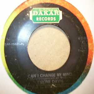 TYRONE DAVIS — CAN I CHANGE MY MIND / A WOMAN NEEDS TO BE LOVED record label scan