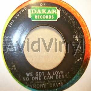 TYRONE DAVIS WE GOT A LOVE NO ONE CAN DENY / YOU KEEP ME HOLDING ON