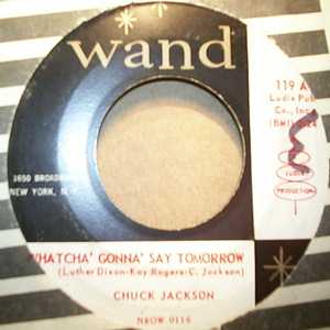 CHUCK JACKSON — WHATCHA' GONNA' SAY TOMORROW / ANGEL OF ANGELS record label scan