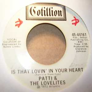 PATTI AND THE LOVELITES IS THAT LOVIN IN YOUR HEART / SAME