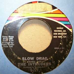 INTRUDERS — SLOW DRAG / SO GLAD I'M YOURS record label scan