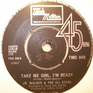 JR WALKER AND THE ALL STARS — TAKE ME GIRL I'M READY / I DON'T WANT TO DO WRONG record label scan