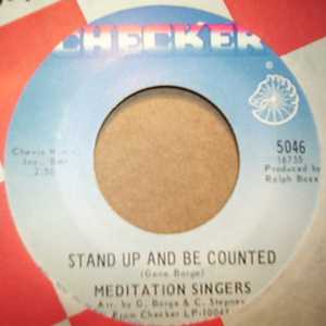 MEDITATION SINGERS STAND UP AND BE COUNTED / LET LOVE FILL YOUR HEART