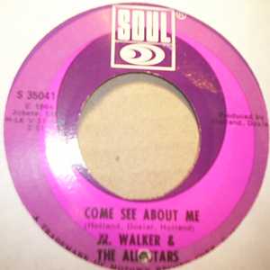 JR. WALKER AND THE ALL STARS COME SEE ABOUT ME / SWEET SOUL