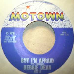 DEBBIE DEAN BUT I'M AFRAID / IT'SY BITY PITY LOVE