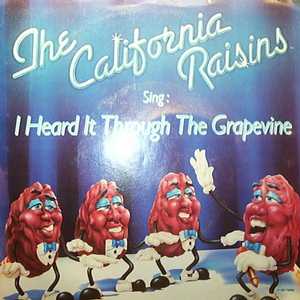 CALIFORNIA RAISINS — I HEARD IT THROUGH THE GRAPEVINE / YOU CAN'T HURRY LOVE record label scan