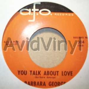 BARBARA GEORGE YOU TALK ABOUT LOVE / WHIP O WILL