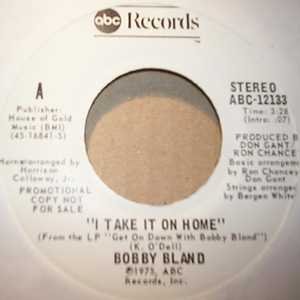 BOBBY BLAND I TAKE IT ON HOME / SAME
